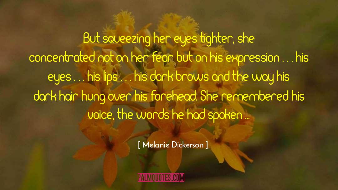 Melanie Dickerson Quotes: But squeezing her eyes tighter,