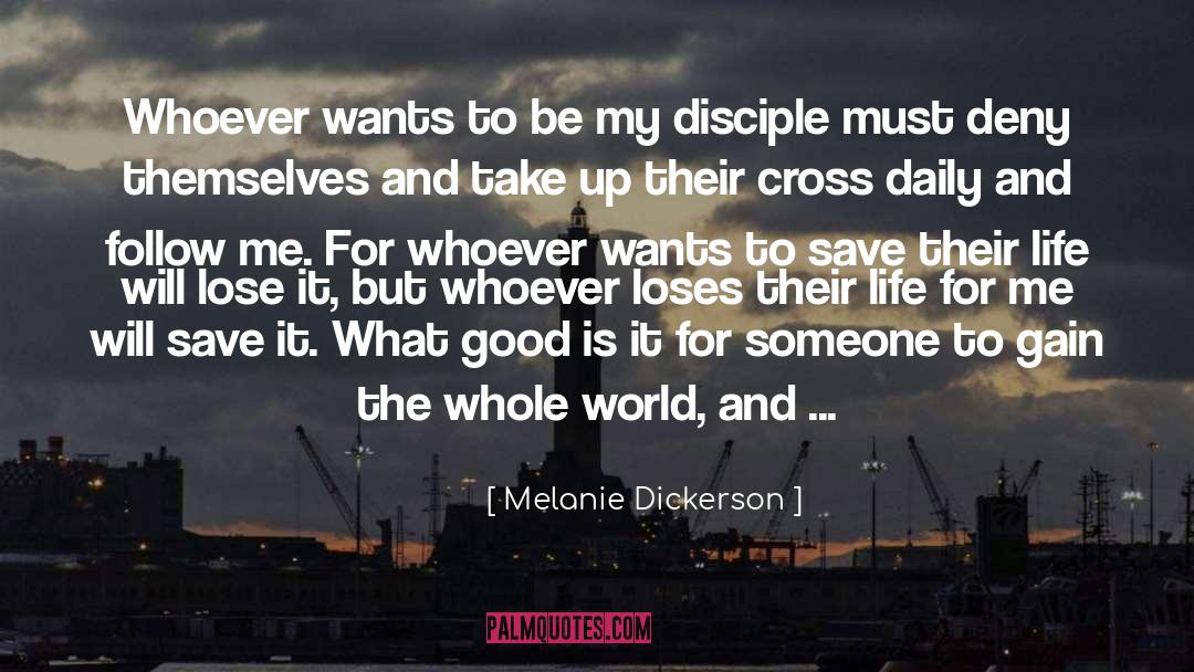 Melanie Dickerson Quotes: Whoever wants to be my