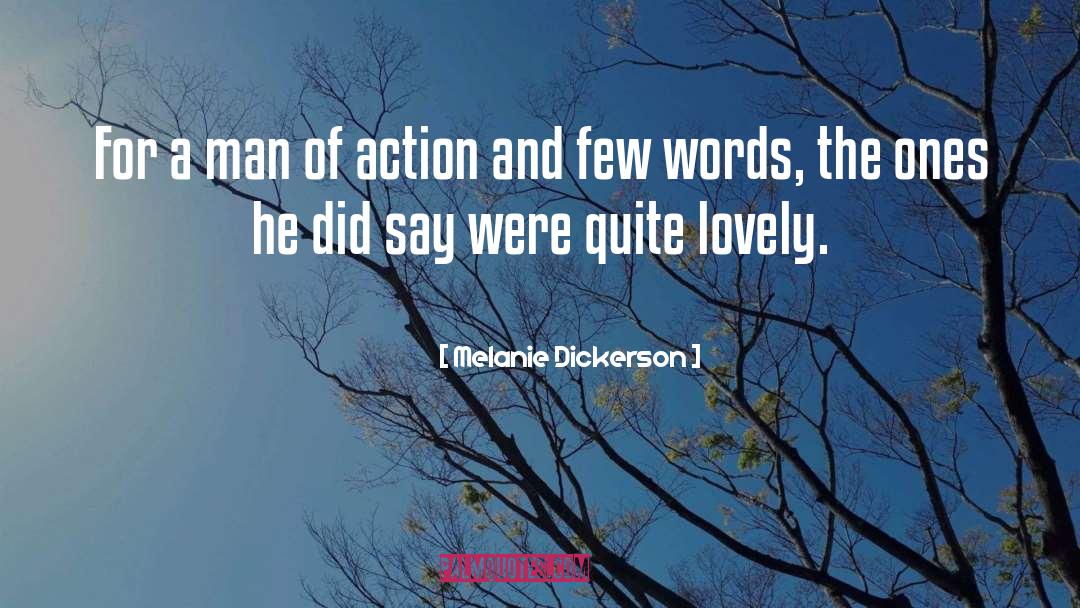 Melanie Dickerson Quotes: For a man of action