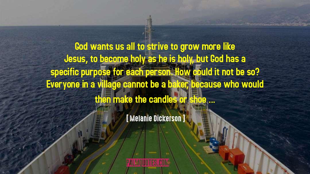 Melanie Dickerson Quotes: God wants us all to