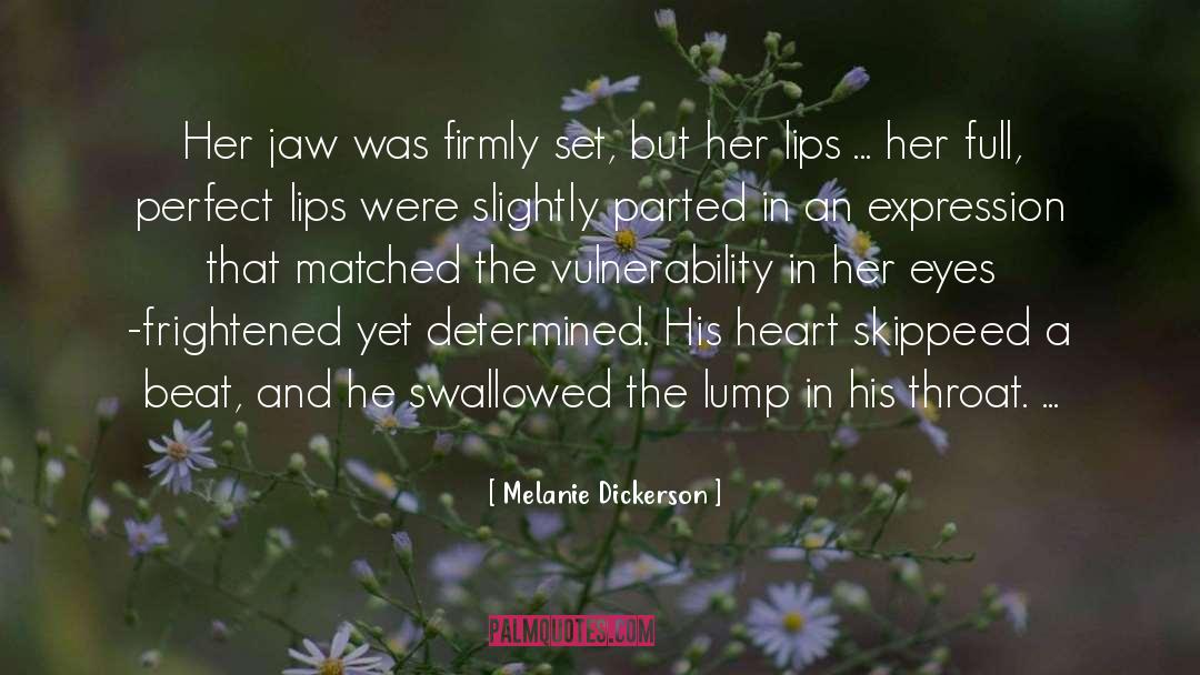 Melanie Dickerson Quotes: Her jaw was firmly set,