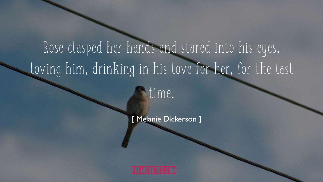 Melanie Dickerson Quotes: Rose clasped her hands and