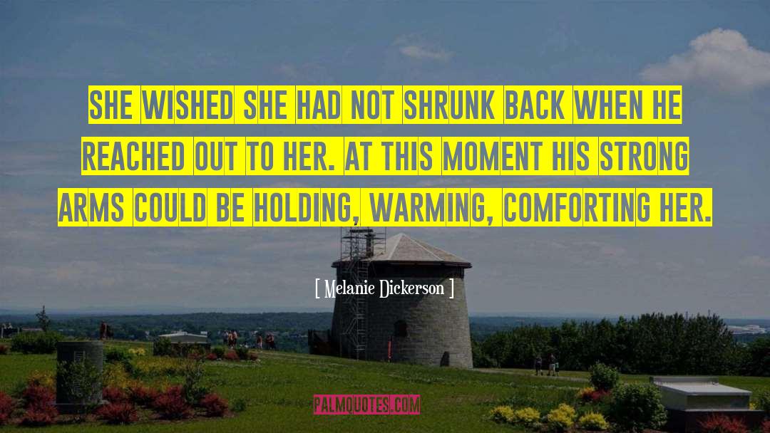 Melanie Dickerson Quotes: She wished she had not