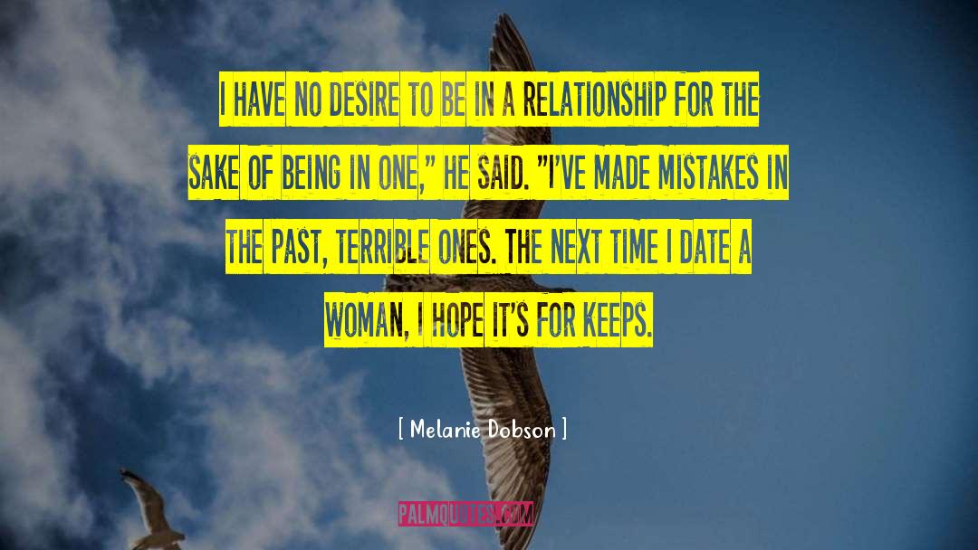 Melanie Dobson Quotes: I have no desire to