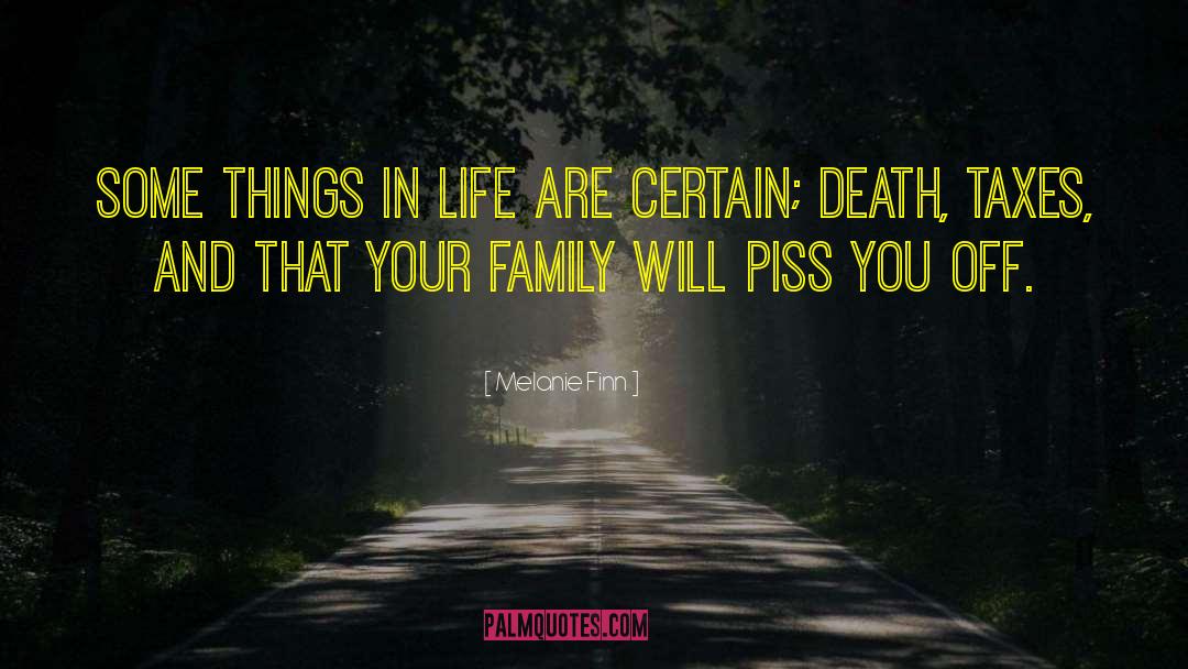 Melanie Finn Quotes: Some things in life are