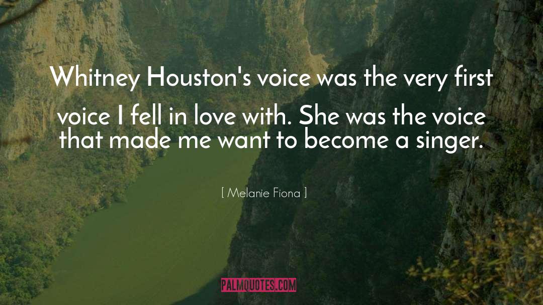 Melanie Fiona Quotes: Whitney Houston's voice was the