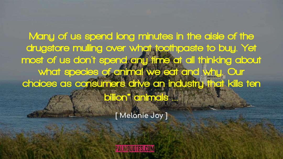 Melanie Joy Quotes: Many of us spend long