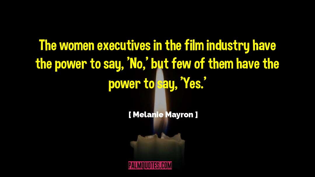 Melanie Mayron Quotes: The women executives in the