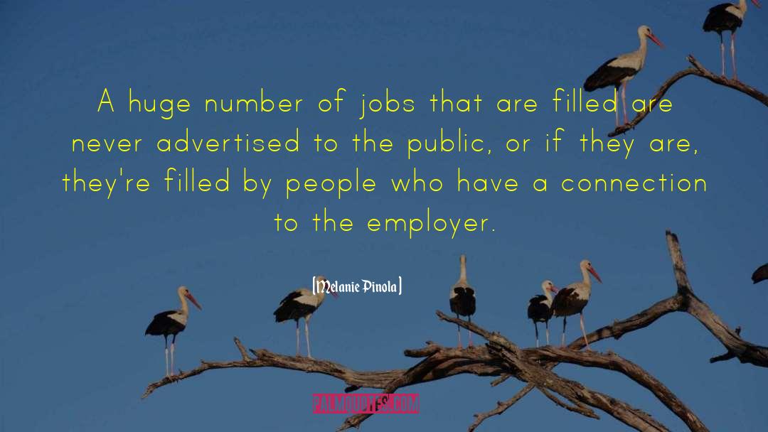 Melanie Pinola Quotes: A huge number of jobs