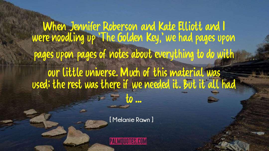 Melanie Rawn Quotes: When Jennifer Roberson and Kate