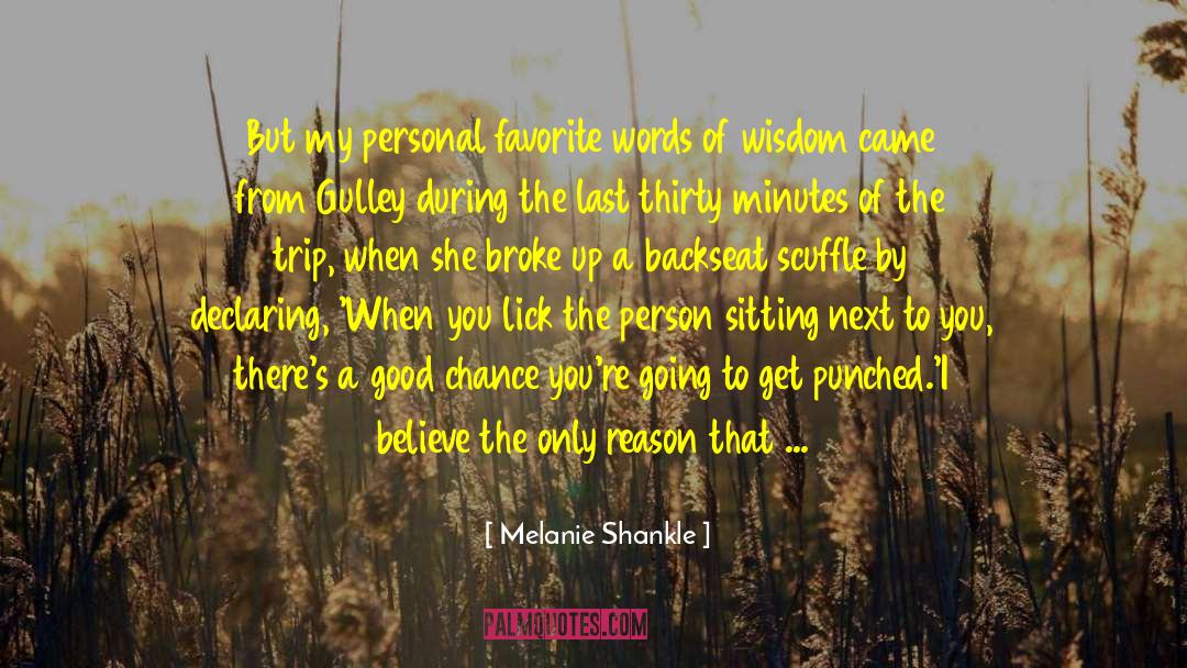 Melanie Shankle Quotes: But my personal favorite words