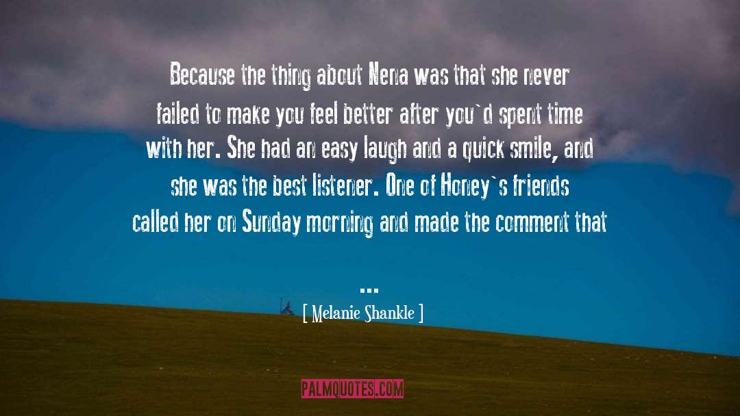 Melanie Shankle Quotes: Because the thing about Nena