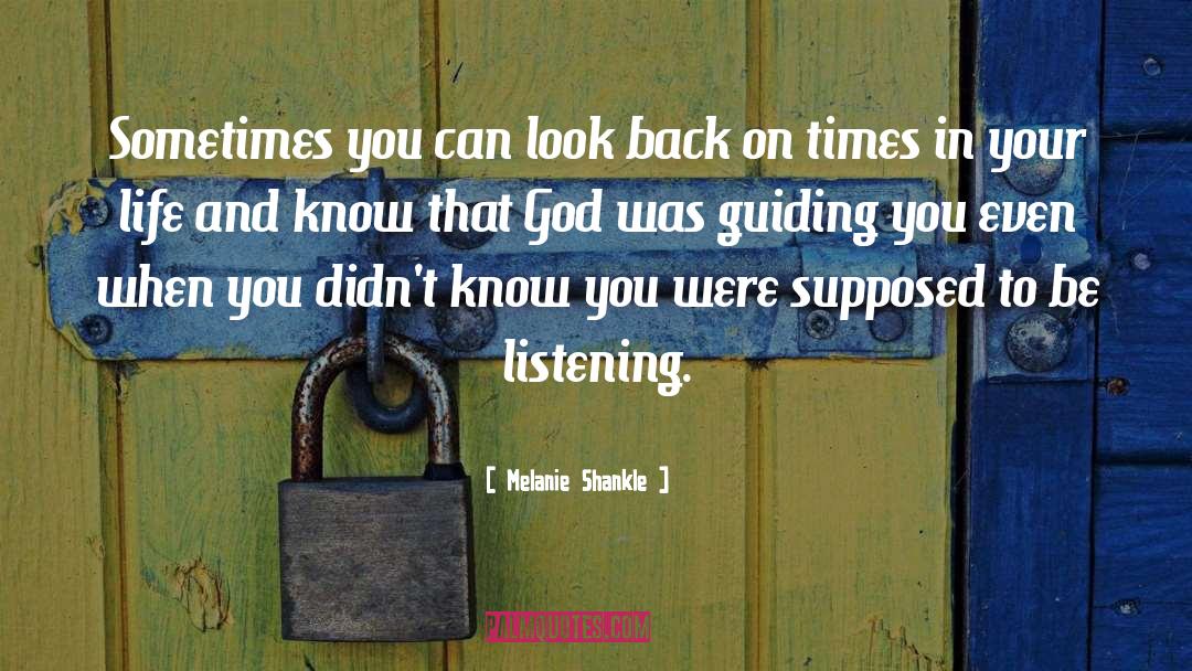 Melanie Shankle Quotes: Sometimes you can look back