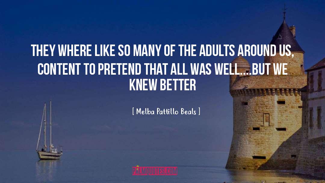Melba Pattillo Beals Quotes: They where like so many