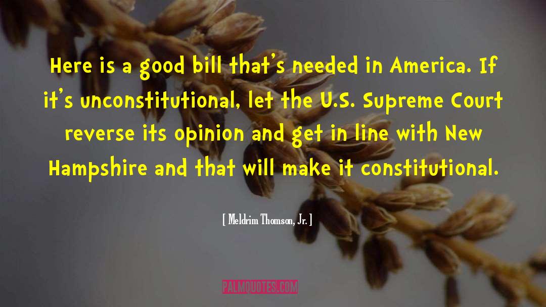 Meldrim Thomson, Jr. Quotes: Here is a good bill