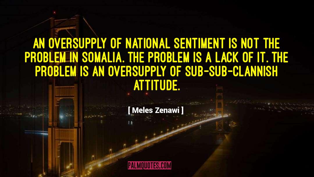 Meles Zenawi Quotes: An oversupply of national sentiment