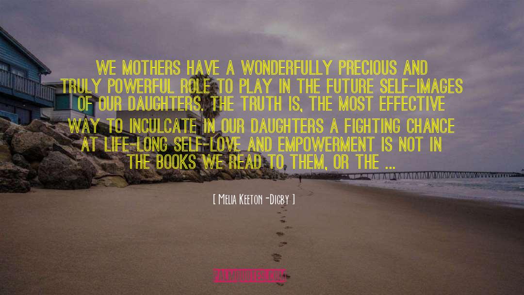 Melia Keeton Digby Quotes: We mothers have a wonderfully