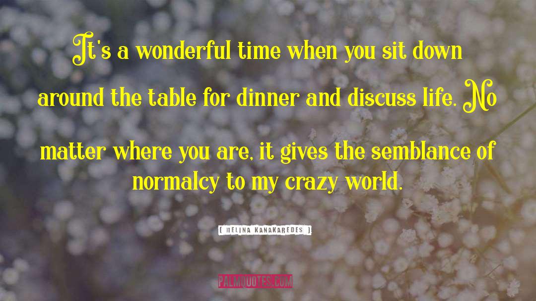 Melina Kanakaredes Quotes: It's a wonderful time when