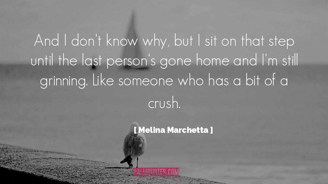 Melina Marchetta Quotes: And I don't know why,