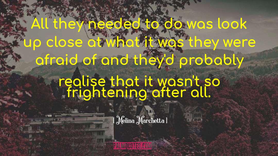 Melina Marchetta Quotes: All they needed to do