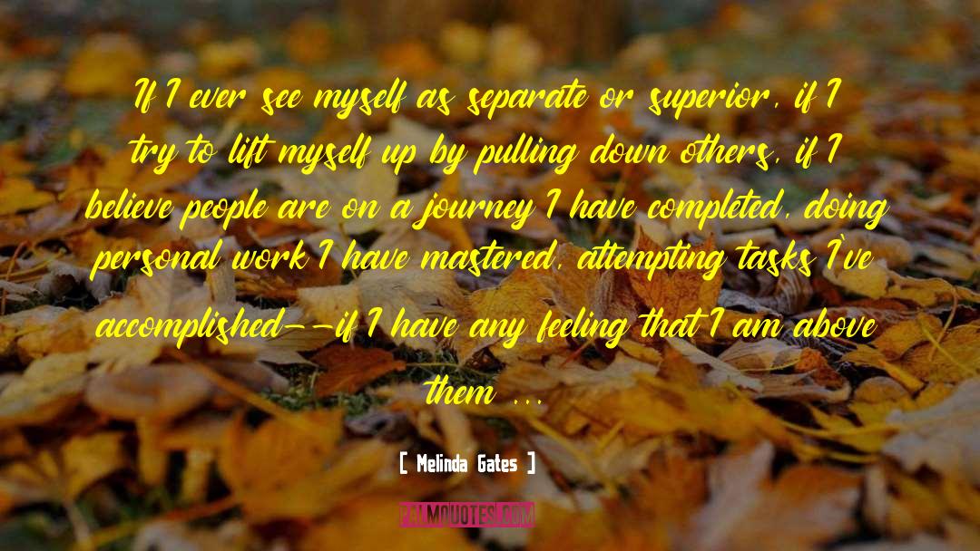 Melinda Gates Quotes: If I ever see myself