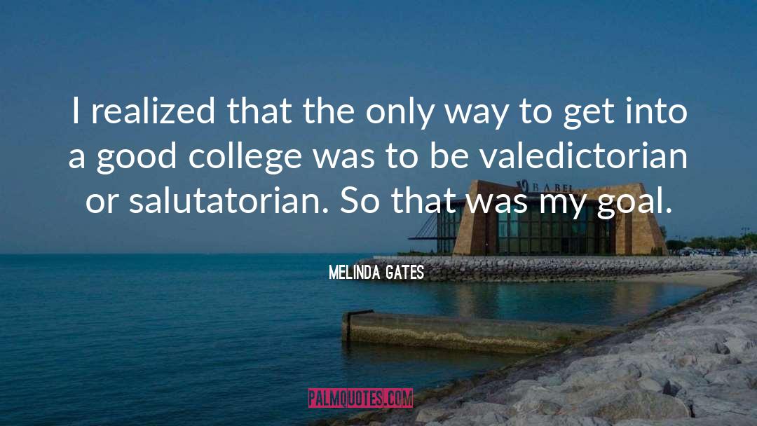 Melinda Gates Quotes: I realized that the only