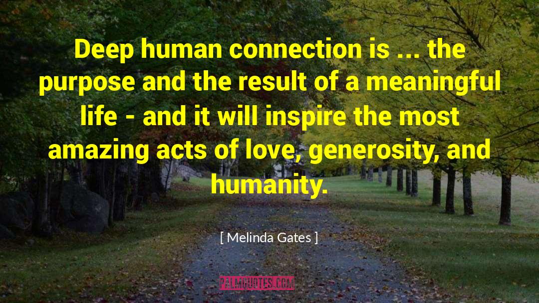 Melinda Gates Quotes: Deep human connection is ...