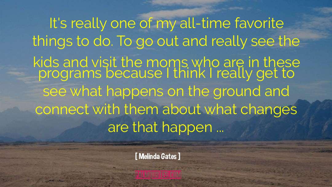 Melinda Gates Quotes: It's really one of my