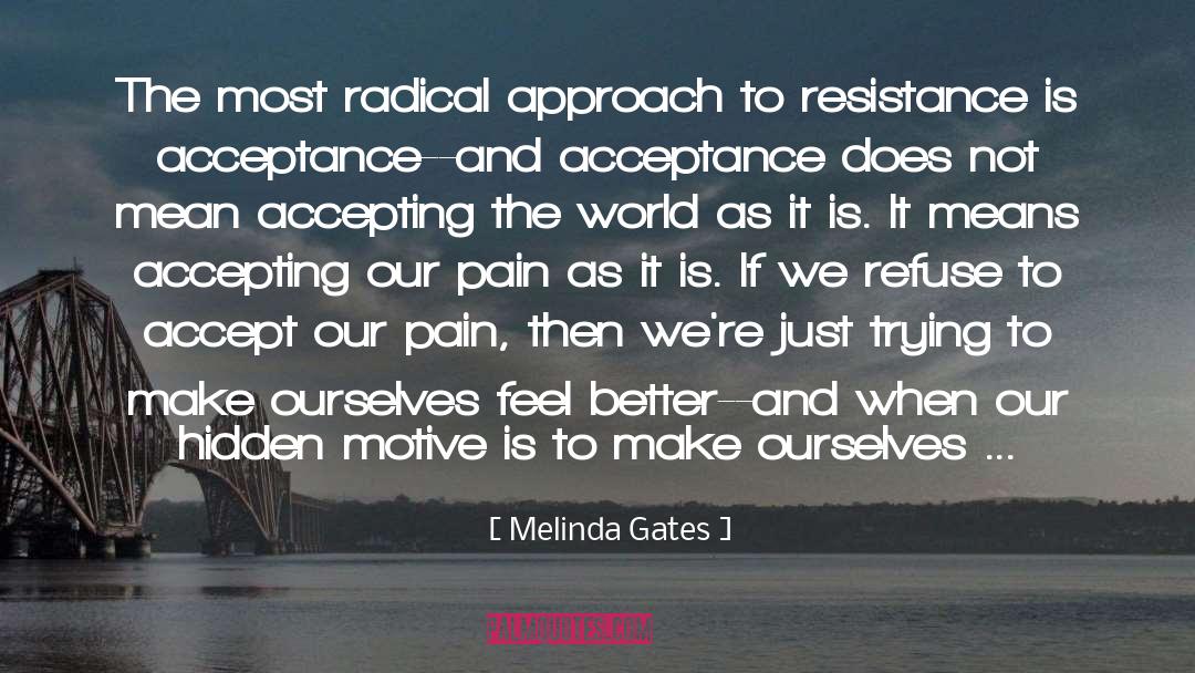 Melinda Gates Quotes: The most radical approach to