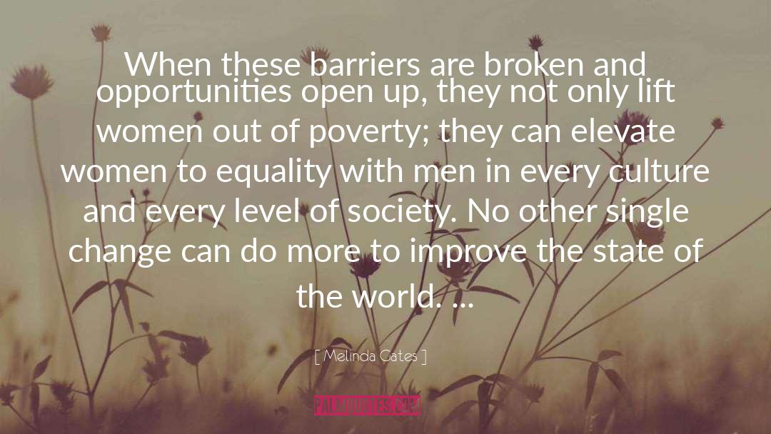 Melinda Gates Quotes: When these barriers are broken