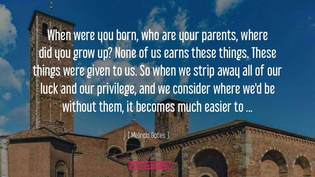 Melinda Gates Quotes: When were you born, who