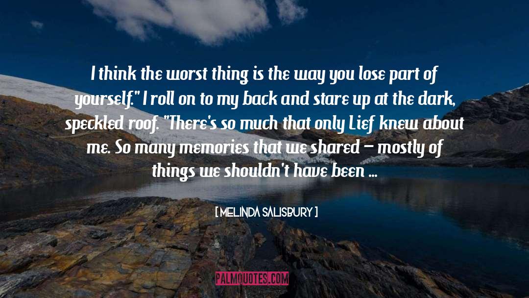 Melinda Salisbury Quotes: I think the worst thing