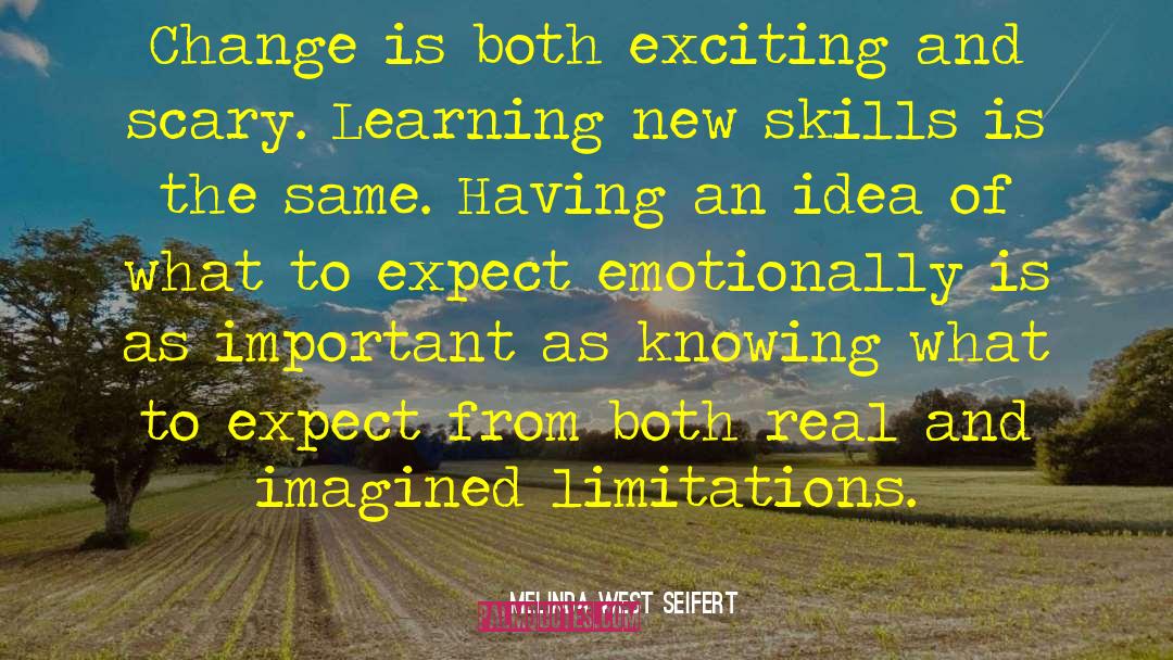 Melinda West Seifert Quotes: Change is both exciting and