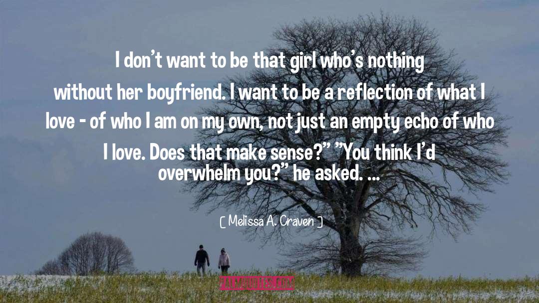 Melissa A. Craven Quotes: I don't want to be