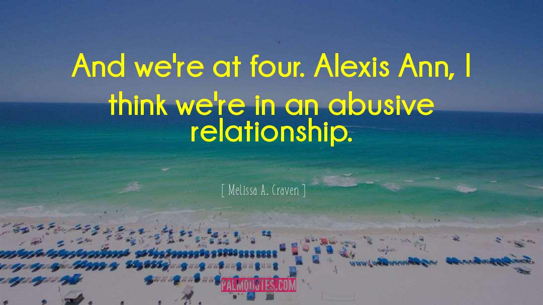 Melissa A. Craven Quotes: And we're at four. Alexis