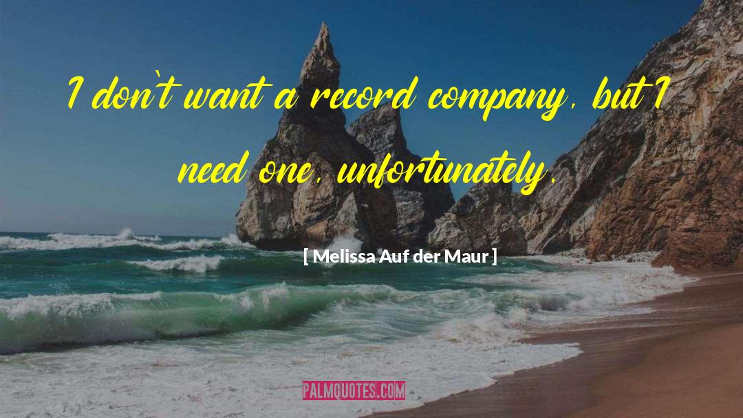 Melissa Auf Der Maur Quotes: I don't want a record