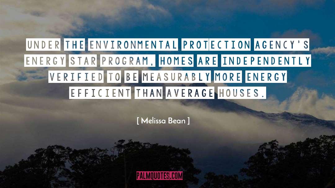 Melissa Bean Quotes: Under the Environmental Protection Agency's