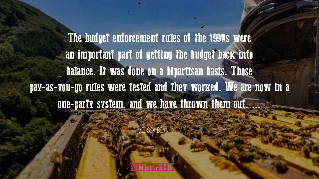 Melissa Bean Quotes: The budget enforcement rules of