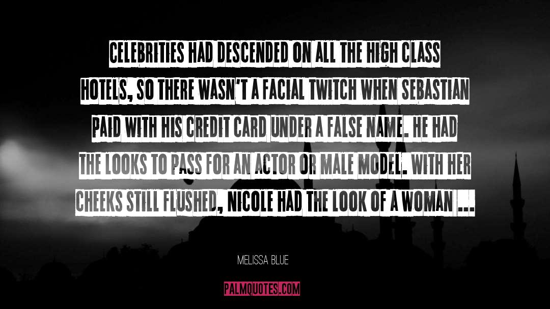 Melissa Blue Quotes: Celebrities had descended on all