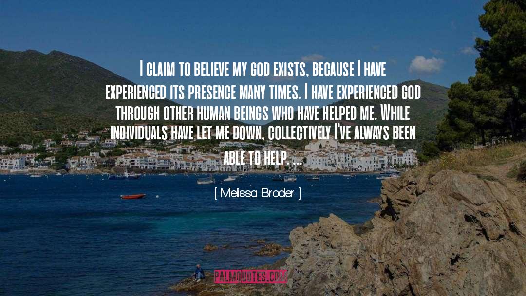 Melissa Broder Quotes: I claim to believe my