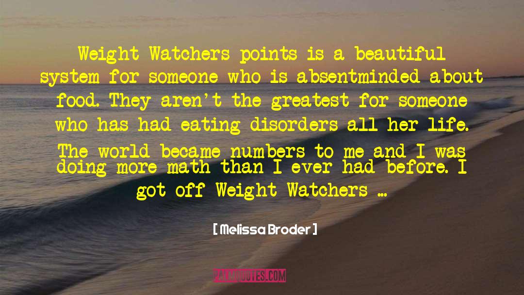 Melissa Broder Quotes: Weight Watchers points is a