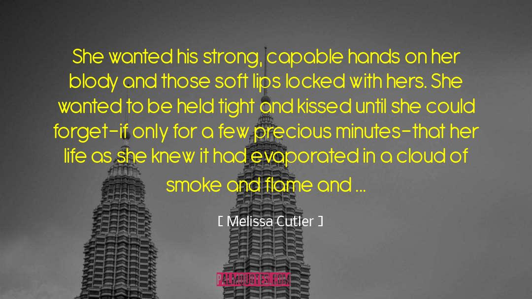 Melissa Cutler Quotes: She wanted his strong, capable