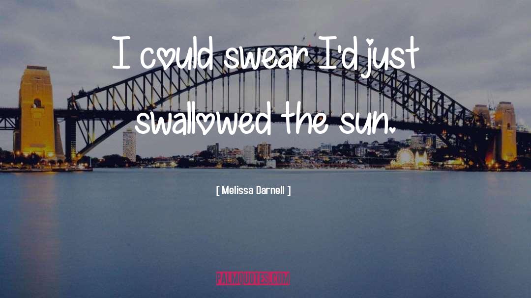 Melissa Darnell Quotes: I could swear I'd just