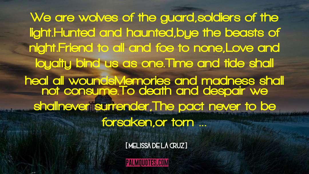 Melissa De La Cruz Quotes: We are wolves of the