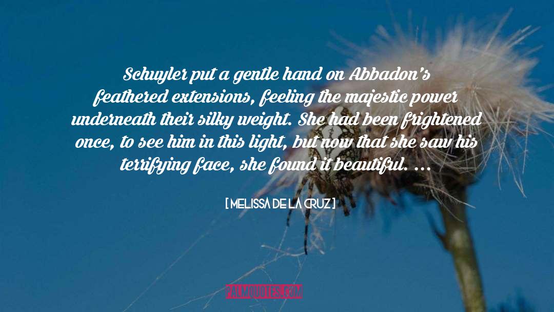 Melissa De La Cruz Quotes: Schuyler put a gentle hand