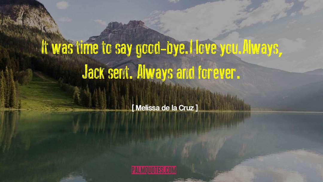 Melissa De La Cruz Quotes: It was time to say