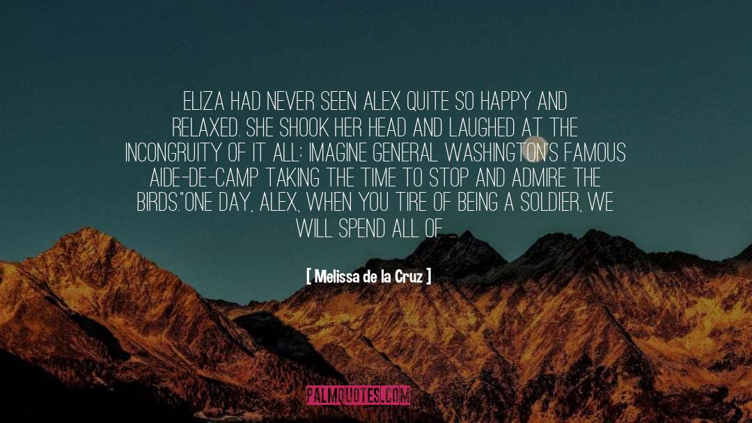 Melissa De La Cruz Quotes: Eliza had never seen Alex