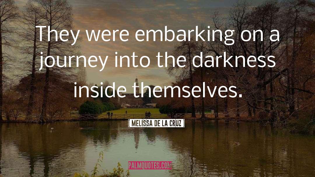 Melissa De La Cruz Quotes: They were embarking on a