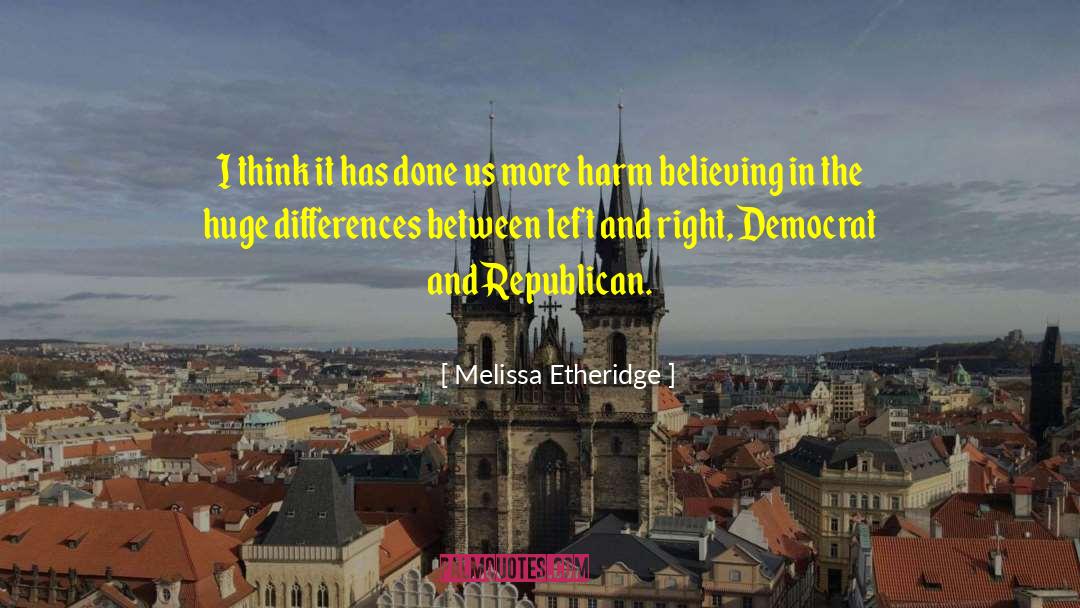 Melissa Etheridge Quotes: I think it has done