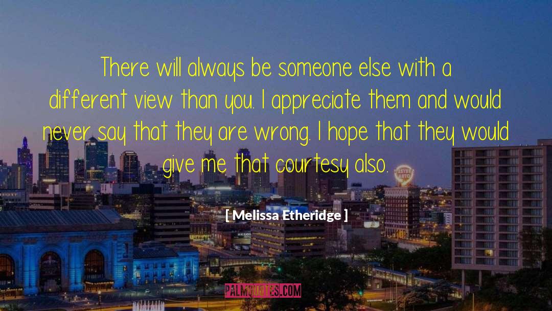 Melissa Etheridge Quotes: There will always be someone